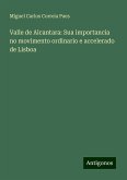 Valle de Alcantara: Sua importancia no movimento ordinario e accelerado de Lisboa