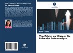 Von Zahlen zu Wissen: Die Reise der Datenanalyse