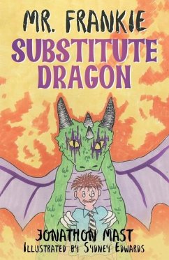 Mr. Frankie Substitute Dragon - Mast, Jonathon