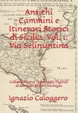 Antichi Cammini e Itinerari Storici di Sicilia. Vol. 1