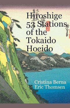 Hiroshige 53 Stations of the Tokaido Hoeido - Berna, Cristina; Thomsen, Eric
