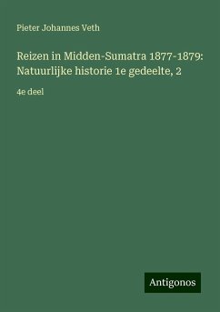 Reizen in Midden-Sumatra 1877-1879: Natuurlijke historie 1e gedeelte, 2 - Veth, Pieter Johannes