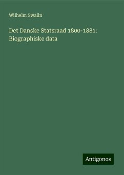 Det Danske Statsraad 1800-1881: Biographiske data - Swalin, Wilhelm