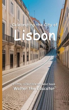 Celebrating the City of Lisbon - Walter the Educator