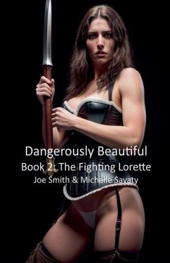 Dangerously Beautiful - Book 2 - Smith, Joe; Savaty, Michelle