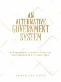 AN ALTERNATIVE GOVERNMENT SYSTEM