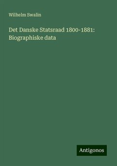 Det Danske Statsraad 1800-1881: Biographiske data - Swalin, Wilhelm