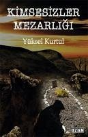 Kimsesizler Mezarligi - Kurtul, Yüksel