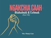 Ngakchia Caah Biahalnak le Lehnak Ngakchia Caah Biahalnak le Lehnak