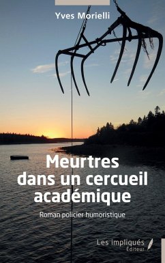 Meurtres dans un cercueil académique - Morielli, Yves