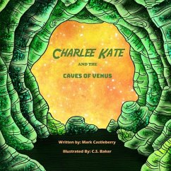 Charlee Kate And The Caves Of Venus - Castleberry, Mark