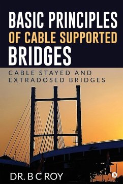 Basic Principles of Cable Supported Bridges - B C Roy