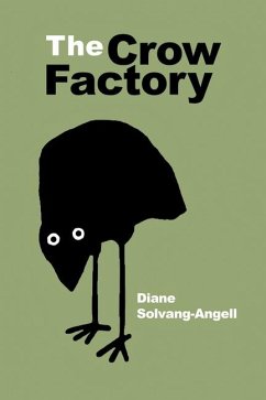 The Crow Factory - Solvang-Angell, Diane