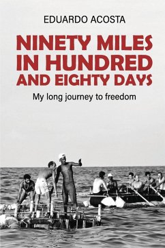 Ninety Miles in a Hundred and Eighty Days - Acosta, Eduardo