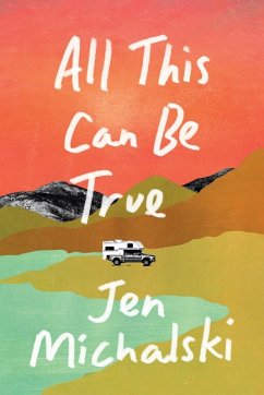 All This Can Be True - Michalski, Jen