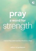 Pray a Word for Strength