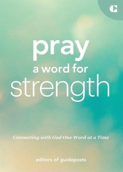Pray a Word for Strength - Guideposts, Editors Of