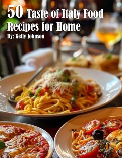 50 Taste of Italy Recipes for Home - Johnson, Kelly