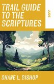 Trail Guide to the Scriptures Trail Guide to the Scriptures