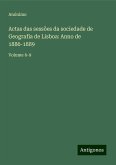 Actas das sessões da sociedade de Geografia de Lisboa: Anno de 1886-1889