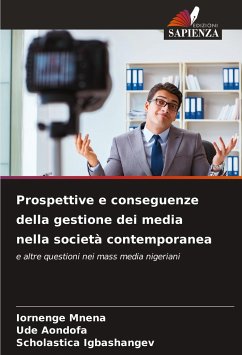 Prospettive e conseguenze della gestione dei media nella società contemporanea - Mnena, Iornenge; Aondofa, Ude; Igbashangev, Scholastica