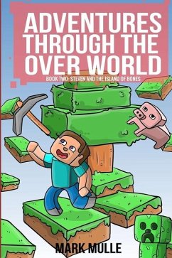 Adventures Through the Over World Book Two - Mulle, Mark