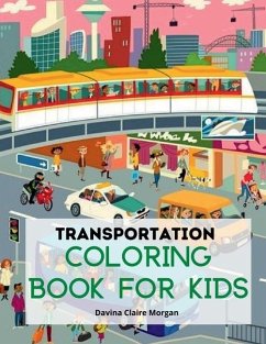 Transportation Coloring Book for Kids - Davina Claire Morgan