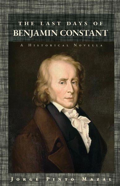 The Last Days of Benjamin Constant The Last Days of Benjamin Constant