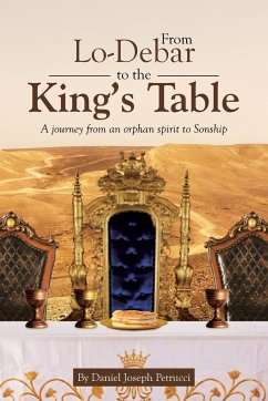 From Lo-Debar to the King's Table - Petrucci, Daniel Joseph