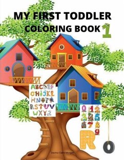 My first toddler coloring book - Davina Claire Morgan