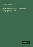 Det danske Statsraad, 1800-1881: Biographiske data