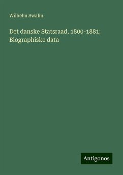 Det danske Statsraad, 1800-1881: Biographiske data - Swalin, Wilhelm