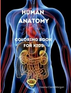 Human Anatomy Coloring Book for Kids - Davina Claire Morgan