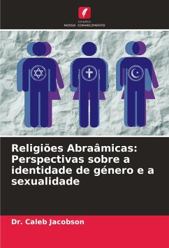 Religiões Abraâmicas: Perspectivas sobre a identidade de género e a sexualidade - Jacobson, Dr. Caleb