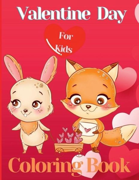 Valentine Day Coloring Book for Kids Valentine Day Coloring Book for Kids