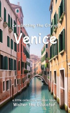 Celebrating the City of Venice - Walter the Educator