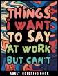 Things I Want to Say at Work But Can't... - Bild 1