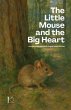 The Little Mouse And The Big Heart - Bild 1