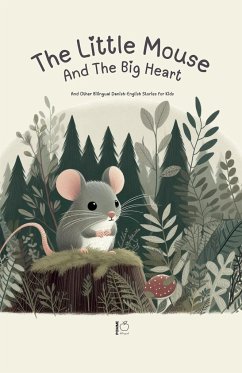 The Little Mouse And The Big Heart - Bilingual, Pomme
