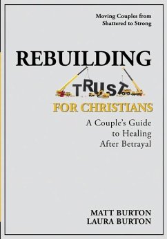 Rebuilding Trust For Christians - Burton, Matt; Burton, Laura