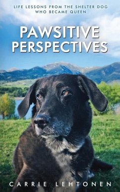 Pawsitive Perspectives - Lehtonen, Carrie