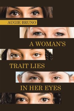 A Woman's Trait Lies in Her Eyes - Bruno, Augie