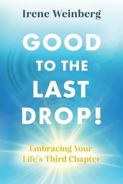 Good to the Last Drop! - Weinberg, Iren