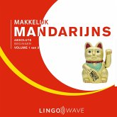 Makkelijk Mandarijns - Absolute beginner - Volume 1 van 3 (MP3-Download) Makkelijk Mandarijns - Absolute beginner - Volume 1 van 3 (MP3-Download)