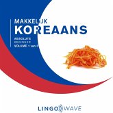Makkelijk Koreaans - Absolute beginner - Volume 1 van 3 (MP3-Download) Makkelijk Koreaans - Absolute beginner - Volume 1 van 3 (MP3-Download)