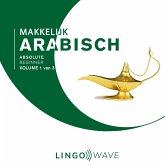 Makkelijk Arabisch - Absolute beginner - Volume 1 van 3 (MP3-Download) Makkelijk Arabisch - Absolute beginner - Volume 1 van 3 (MP3-Download)