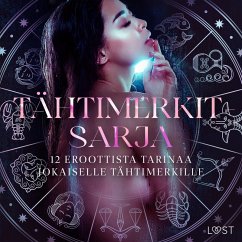 Tähtimerkit-sarja: 12 eroottista tarinaa jokaiselle tähtimerkille (MP3-Download) - Bech, Camille; Södergran, Alexandra; Skov, Sarah; Olrik; Hermansson, B. J.; Salt, Vanessa; Alvén, Nina; Nielsen, Beatrice; Jones, Julie; Backman, Amanda