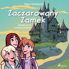 Cover Zaczarowany Zamek: Duńska seria o magii przyjaźni (MP3-Download)