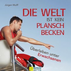 Cover Die Welt ist kein Planschbecken (MP3-Download)