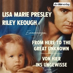 From Here to the Great Unknown - Von hier ins Ungewisse (MP3-Download) - Keough, Riley; Presley, Lisa Marie